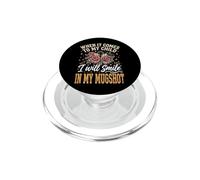 When It Comes To My Child I Will Smile In My Mugshot PopSockets PopGrip per MagSafe