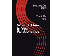 When It Lives in Your Relationships: The RSD Files