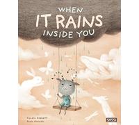 When it rains inside you. Ediz. a colori