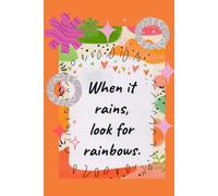 When It Rains, Look for Rainbows - Inspirational Journal with Heart Interior and Trackers