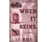 When It Reins: A Contemporary Small Town Western Romance
