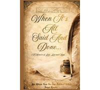 When It’s All Said And Done