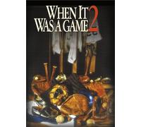 When It Was a Game 2