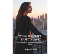When It Wasn’t Safe to Love: Love found her where pain had made a home