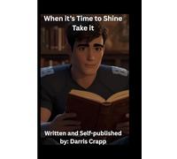 When it's Time to Shine Take it