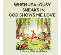 WHEN JEALOUSY SNEAKS IN, GOD SHOWS ME LOVE
