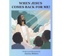 WHEN JESUS COMES BACK FOR ME!