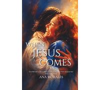 When Jesus Comes: Internal Healing