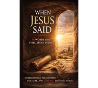 When Jesus Said: 50 Words That Still Speak Today