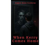 When Kerry Comes Home