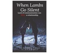 When Lambs Go Silent: Lack of Communication Can KILL a relationship