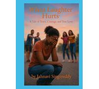 When Laughter Hurts : A Tale of Tears, Courage, and True Love