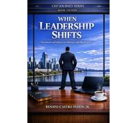 WHEN LEADERSHIP SHIFTS: Discernment and Influence in Defining Leadership Moments