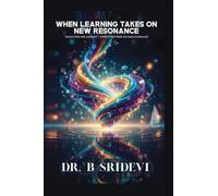 When Learning Takes on New Resonance: Education for changes. Expedition from an Educationalist