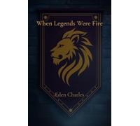 When Legends Were Fire: 2