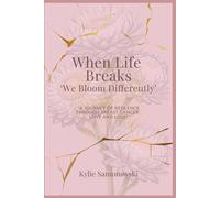When Life Breaks - We Bloom Differently