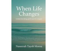 When life changes: Understanding grief and its stages