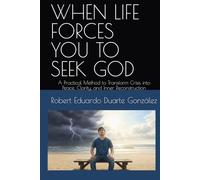WHEN LIFE FORCES YOU TO S OD: A Practical Method to Transform Crisis into Peace, Clarity, and Inner Reconstruction