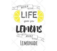 When Life Gives You Lemons Make Lemonade: Lemon Fruit Notebook Funny Quotes For Summer & Recipes