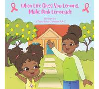 When Life Gives You Lemons, Make Pink Lemonade