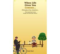 When Life Gives You Lemons…: Philosophy Is Fun, Sometimes….