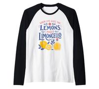 When Life Gives You limons Make Limoncello Italian Retro Art Maglia con Maniche Raglan