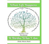 When Life Happens, It Births Who I Am: God's Ordained Plan