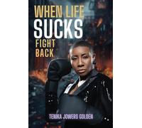 When Life Sucks Fight Back