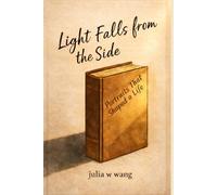 When Light Falls from the Side: Portraits That Shaped a Life