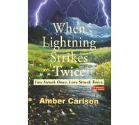 When Lightning Strikes Twice: Fate Struck Once. Love Struck Twice