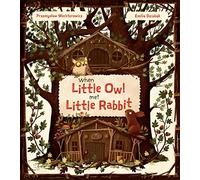 When Little Owl Met Little Rabbit