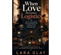 When Love Becomes Logistics: Why One Partner Carries Everything, the Other Stops Seeing It, and Love Starts to Disappear