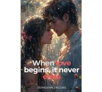 When love begins, it never ends.