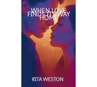 When Love Finds Its Way Home