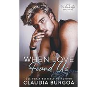 When Love Found Us: (Model Edition)
