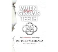 WHEN LOVE GROWS TEETH: 5 Dimensions Of Marriage