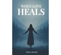 When Love Heals