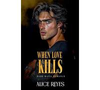 When Love Kills: Dark Mafia Romance: 3