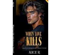 When Love Kills: Mafia Romanze (Deutsch): 3