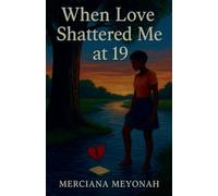 When Love Shattered Me at 19