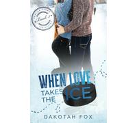 When Love Takes The Ice: Book 2