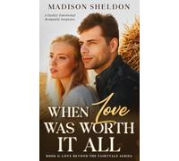 When Love was Worth it All: An Emotional Romantic Suspense