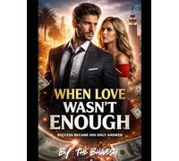 When Love Wasn’t Enough