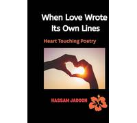 When Love Wrote Its Own Lines