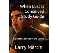 When Lust Is Conceived Study Guide