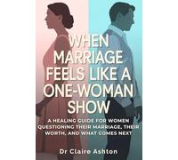 When Marriage Feels Like a One-Woman Show: How to Stop Carrying the Emotional Weight Alone and Heal from the Loneliness of a One-Sided Marriage
