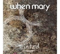 When Mary - Tainted