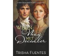 When May Met December: A May-December Regency Romance