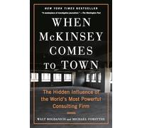 When McKinsey Comes to Town: The Hidden Influence of the World's Most Powerful Consulting Firm