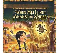 When Mei Li Met Anansi